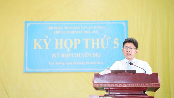 HĐND XÃ VẠN TƯỜNG TỔ CHỨC KỲ HỌP THỨ 5 (KỲ HỌP CHUYÊN ĐỀ) KHÓA II NHIỆM KỲ 2026-2031